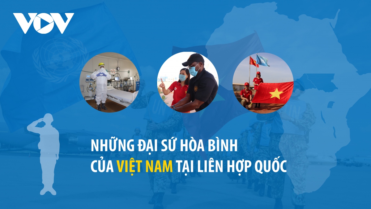 Những đại sứ hòa bình của Việt Nam tại Liên Hợp Quốc